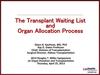 The Transplant Waiting List and Organ Allocation Process