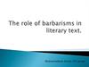 The role of barbarisms in literary text