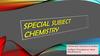Special subject chemistry