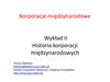 Korporacje międzynarodowe. Wykład II. Historia korporacji międzynarodowych