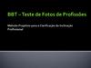 BBT - Teste de Fotos de Profissões Origem e Fundamentos
