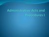 Administrative Acts and Procedures I