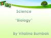 Biology is a natural science concerned with the study of life and living organisms, including their structure, function