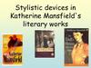 Stylistic devices in Katherine Mansfield's literary works