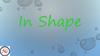 In Shape