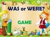 Was or were? Game