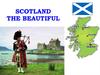 Scotland the beautiful