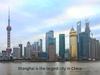 Shanghai is the largest city in China