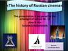 The history of Russian cinema