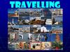 Travelling