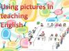 What is the possible use of pictures at English lessons?