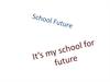 School Future