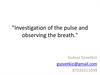 Investigation of the pulse and observing the breath