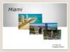 Miami. Geographical position