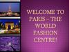 Welcome to Paris – the world fashion centre