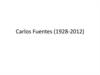 Carlos Fuentes (1928-2012)