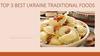 Top 3 best ukraine traditional foods