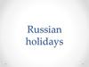 Russian holidays