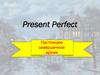 Present Perfect. Настоящее завершенное время