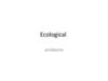 Ecological problems