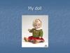 My doll