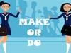Make or do
