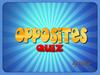 Opposites. Quiz