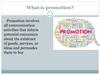 What is promotion?