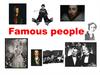 Famous people