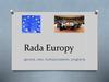 Rada Europy. Geneza, cele, funkcjonowanie, programy