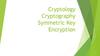 Cryptology Cryptography Symmetric Key Encryption