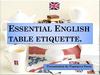 Essential English table etiquette