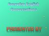 Everyday English. Conversations. Presented by