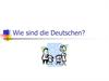 Wie sind die Deutschen?