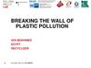 Breaking the wall of plastic pollution