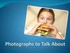 Photographs to Talk About