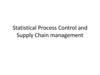Statistical process control and supply chain management