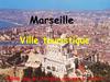 Marseille touristique. Ville touristique