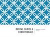 Dental caries and Conditionals