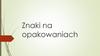 Znaki na opakowaniach