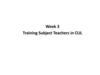 Week 3. Training Subject Teachers in CLIL
