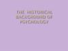 The historical background of psychology