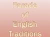 Parade of English Traditions
