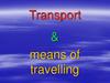 Transport & means of travelling