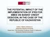 The potential impact of the implementation of ifrs for smes on banks' credit desicion, in the case of the republic of Кazakhstan