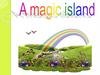 A Magic Island