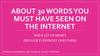 About 30 words you must have seen on the internet