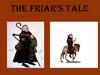 The friar’s Tale