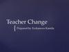 Teacher Change