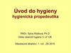Úvod do hygieny hygienická propedeutika